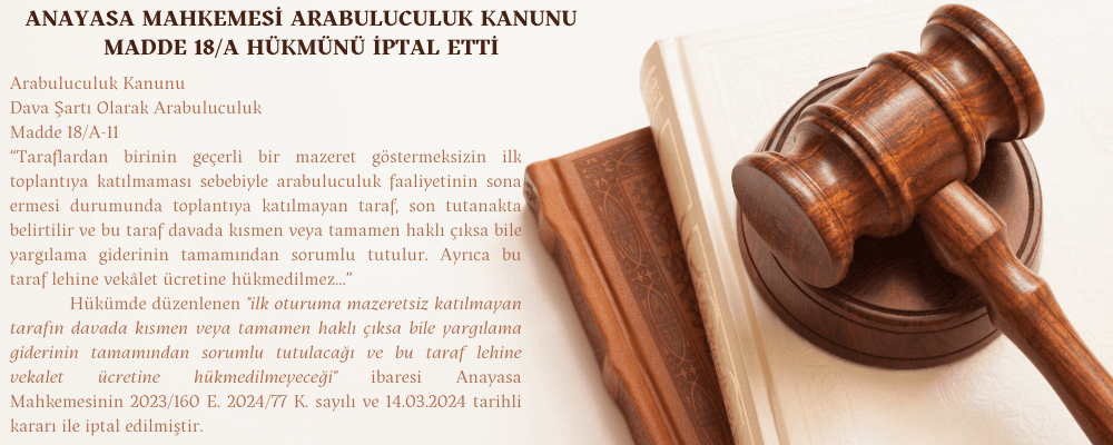 AYM Arabuluculuk Kanunu Madde 18/A Hükmünü İptal Etti - arabuluculuk-kanunu-madde-18-a-aym-iptal-karari