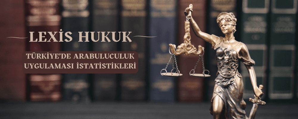 Türkiye'de Arabuluculuk Uygulaması İstatistikleri - tuerkiye-de-arabuluculuk-uygulamasi-istatistikleri