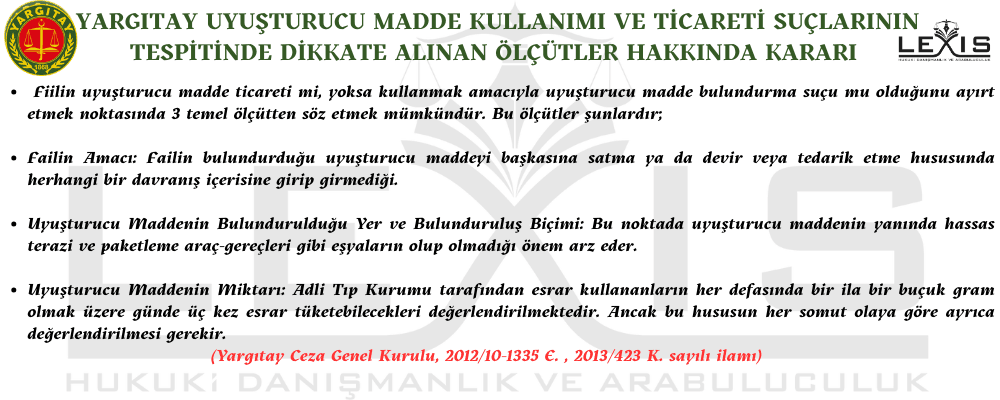 Yargıtay Uyuşturucu Madde Kullanımı ve Ticareti Kararı - 53